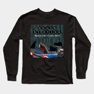 Death by Dying: Lillian Died Long Sleeve T-Shirt